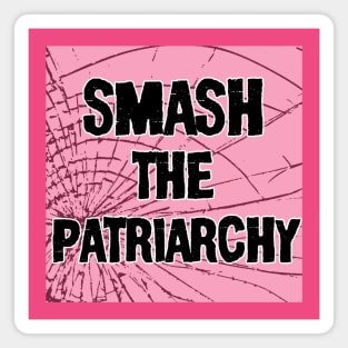 Smash the Patriarchy Magnet